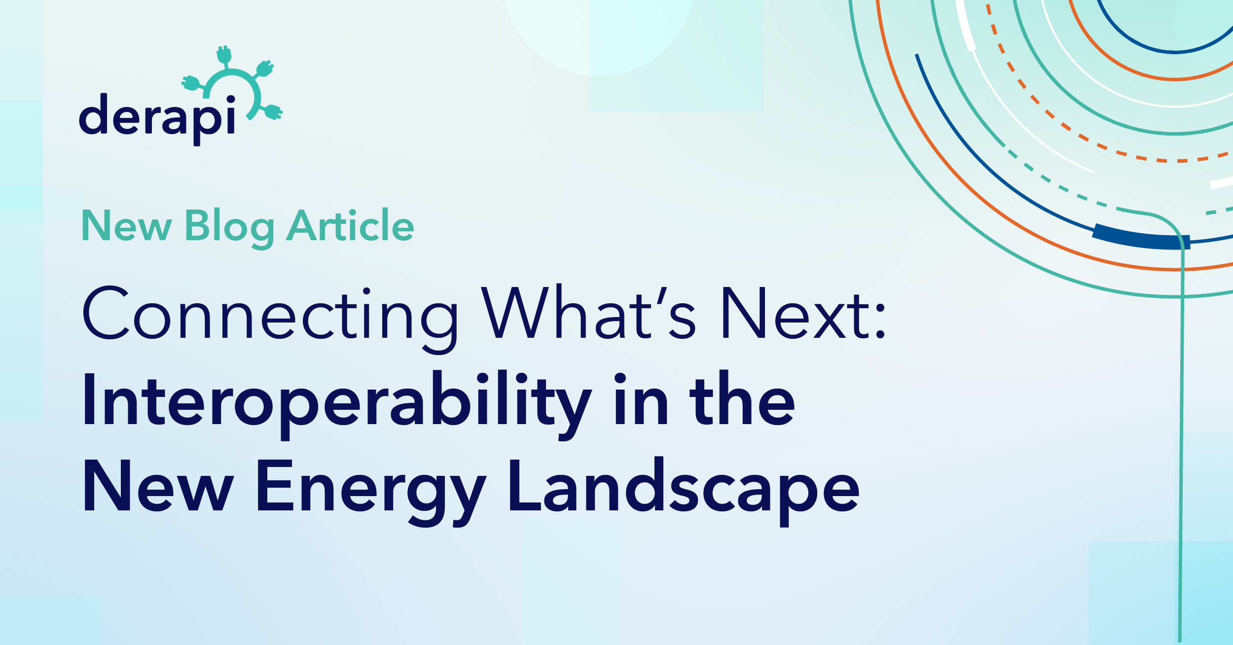 Connecting What’s Next: Interoperability in the New Energy Landscape