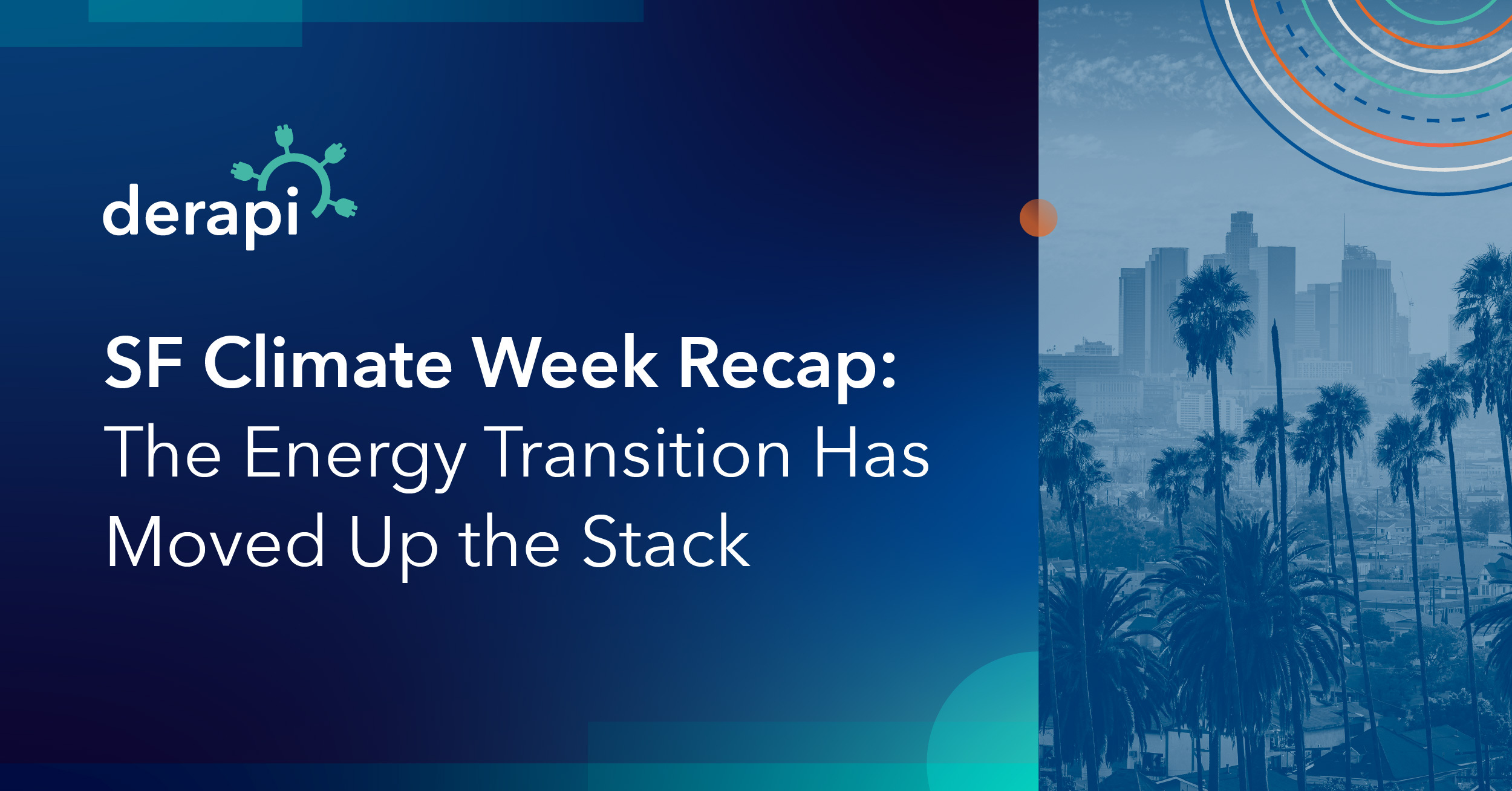 SF Climate Week Recap: The Energy Transition Has Moved Up the Stack